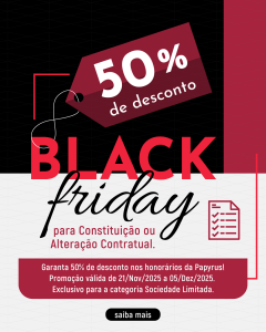 Black Friday para Constituição ou Alteração Contratual